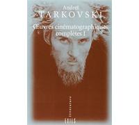 Oeuvres cinématographiques complètes T.1 Tome 1 - TARKOVSKI ANDREI - Exils - broché - Etude