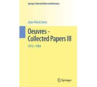 Oeuvres - Collected Papers III: 1972 - 1984