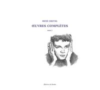 Oeuvres completes 1 - René Crevel - Du Sandre Eds - relié - Roman