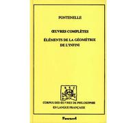 Oeuvres complètes, 1727 Éléments de la géométrie de l'infini - Bernard de Fontenelle - Fayard - relié - Essai