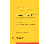 Oeuvres complètes 1756 Écrits sur l'abbé de Saint-Pierre - Jean-Jacques Rousseau - Classiques Garnier - broché - Roman