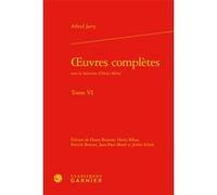 Oeuvres complètes Alfred Jarry (Auteur), Henri Béhar (Collection dirigée par), Henri Béhar (Editeur du volume), Diana Beaume (Editeur du volume), Didier Alexandre (Collection dirigée par), Julien Schu