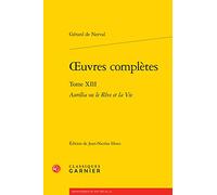 oeuvres complètes: Aurélia ou le Rêve et la Vie (Tome XIII)