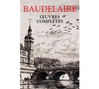 Oeuvres complètes Baudelaire - NE Charles Baudelaire (Auteur), Claude Roy (Préface), Michel Jamet (Auteur)