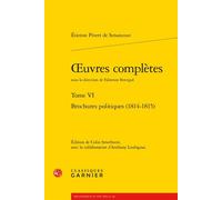 Oeuvres complètes Brochures politiques (1814-1815) - Etienne De Senancour - Classiques Garnier - broché - Roman