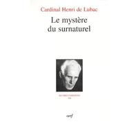 Oeuvres Complètes / Cardinal Henri De Lubac - Tome 12 - Le Mystère Du Surnaturel