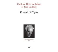 Oeuvres Complètes / Cardinal Henri De Lubac - Tome 30 - Claudel Et Péguy