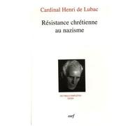 Oeuvres Complètes / Cardinal Henri De Lubac - Tome 34 - Résistance Chrétienne Au Nazisme
