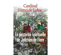 Oeuvres Complètes / Cardinal Henri De Lubac - Tomes 27 Et 28 - La Postérité Spirituelle De Joachim De Flore - De Joachim À Nos Jours