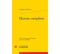 Oeuvres complètes - Catherine D'Amboise - Classiques Garnier - broché - Roman