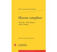 Oeuvres complètes Céline Arnauld (Auteur), Paul Dermée (Auteur), Victor Martin-Schmets (Editeur du volume), Didier Alexandre (Collection dirigée par)