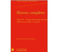 Oeuvres complètes Céline Arnauld (Auteur), Paul Dermée (Auteur), Victor Martin-Schmets (Editeur du volume), Didier Alexandre (Collection dirigée par)