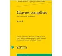 Oeuvres complètes Charles-François Tiphaigne de La Roche (Auteur), Raphaële Andrault (Collection dirigée par), Pierre François Moreau (Collection dirigée par), Jacques Marx (Collection dirigée par), Y