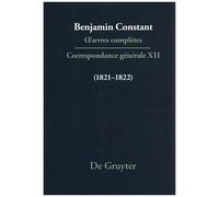 Oeuvres Complètes - Correspondance Générale - Tome 12, (1821-1822)