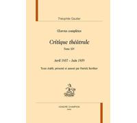 Oeuvres Complètes - Critique Théâtrale Tome 14, Avril 1857 - Juin 1859