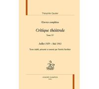 Oeuvres Complètes - Critique Théâtrale Tome 15, Juillet 1859 - Mai 1861