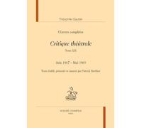 Oeuvres Complètes - Critique Théâtrale Tome 19, Juin 1867 - Mai 1869