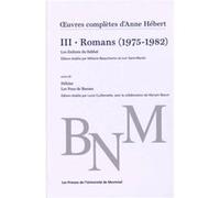 Oeuvres complètes d'Anne Hébert, v. 3 : Romans, t. 02 Nathalie Watteyne (Auteur)