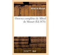 Oeuvres complètes de Alfred de Musset (Éd.1876)