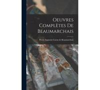 Oeuvres Complètes De Beaumarchais