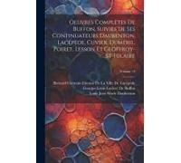 Oeuvres Complètes De Buffon, Suivies De Ses Continuateurs Daubenton, Lacépède, Cuvier, Duméril, Poiret, Lesson Et Geoffroy-St-Hilaire; Volume 14