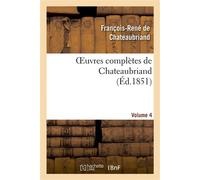 Oeuvres complètes de Chateaubriand. Volume 04 - François René de Châteaubriand - Hachette Bnf - broché - Livre