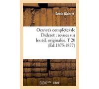 Oeuvres complètes de Diderot : revues sur les éd. originales. T 20 (Éd.1875-1877) - Denis Diderot - Hachette Bnf - broché - Livre