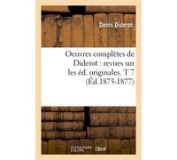 Oeuvres complètes de Diderot : revues sur les éd. originales. T 7 (Éd.1875-1877) - Denis Diderot - Hachette Bnf - broché - Livre