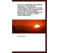 Oeuvres Complètes De Diderot, Revues Sur Les Éditions Originales, Comprenant Ce Qui A Été Publié À D