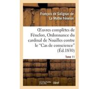 Oeuvres Complètes De Fénelon, Tome Xi - Ordonnance Du Cardinal De Noailles