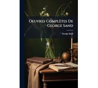 Oeuvres Complètes De George Sand