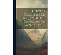 Oeuvres Completes De Jacques-Henri-Bernardin De Saint-Pierre...