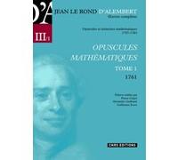 Oeuvres complètes de Jean Le Rond d'Alembert 1/5-Opuscule mathématique Collectif (Auteur)