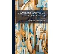 Oeuvres Complètes De Louis Bonald