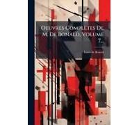 Oeuvres Complètes De M. De Bonald, Volume 7...