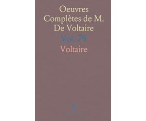 Oeuvres Complètes de M. De Voltaire