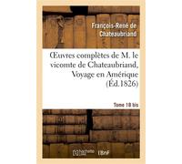 Oeuvres complètes de M. le vicomte de Chateaubriand, Tome 18 BIS. Les Martyrs - François René de Châteaubriand - Hachette Bnf - broché - Livre