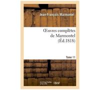 Oeuvres Complètes De Marmontel. Tome 11 La Pharsale