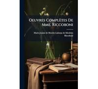 Oeuvres Complètes De Mme. Riccoboni