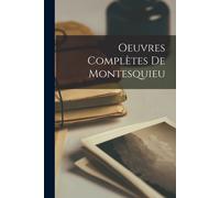 Oeuvres Complètes De Montesquieu