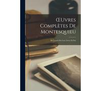 Oeuvres Complètes De Montesquieu: De L'esprit Des Lois, Livres Xi-Xxi