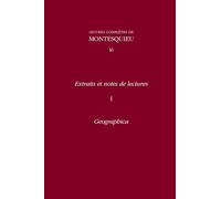 Oeuvres complètes de Montesquieu: Tome 16, Geographica