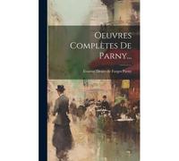 Oeuvres Complètes De Parny...