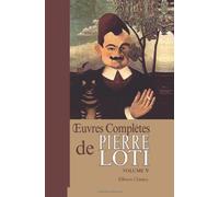 oeuvres complètes de Pierre Loti: Tome 4. Propos d'exil. Madame Chrysanthème. Japoneries d'automne