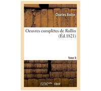 Oeuvres Complètes De Rollin. T. 9