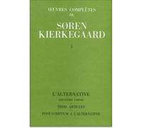Oeuvres completes de soren kierkegaard, tome 004 - 04 : L'Alternative -2 - Sören Kierkegaard - L'orante Eds De - Livre