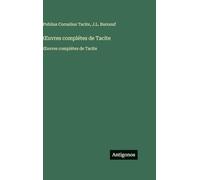 OEuvres complétes de Tacite: OEuvres complétes de Tacite