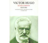 Oeuvres complètes de Victor Hugo : Histoire