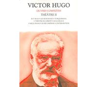 Théâtre - Tome 2, Ruy Blas - Les Burgraves - Torquemada - Théâtre En Liberté - Les Jumeaux - Mille Francs De Récompense - L'intervention