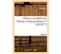 Oeuvres complètes de Voltaire. Correspondances,05 Voltaire (Auteur)